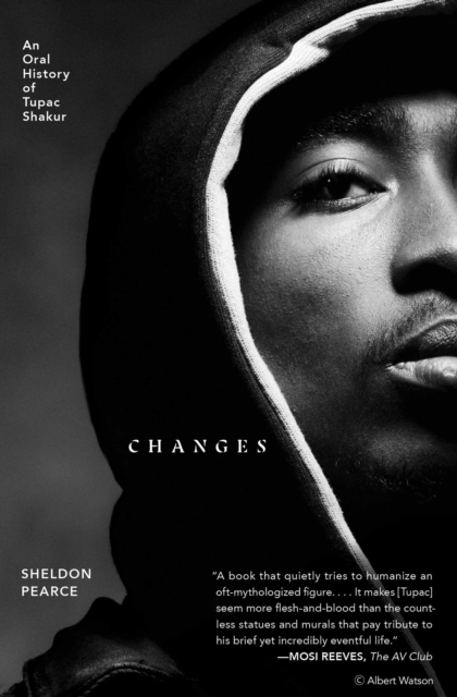 Changes : An Oral History of Tupac Shakur, EPUB eBook