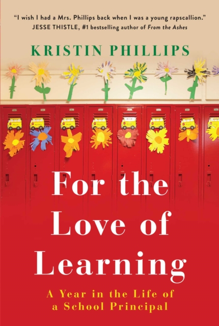 For the Love of Learning : A Year in the Life of a School Principal, EPUB eBook