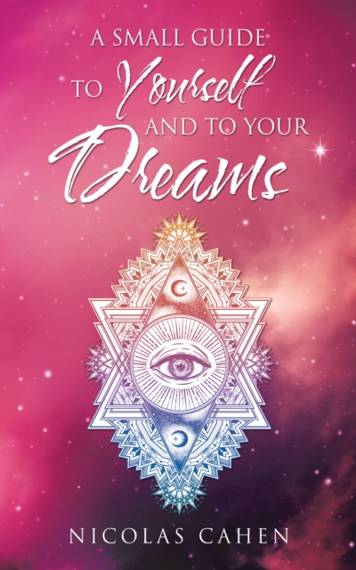 A Small Guide to Yourself and to Your Dreams, EPUB eBook