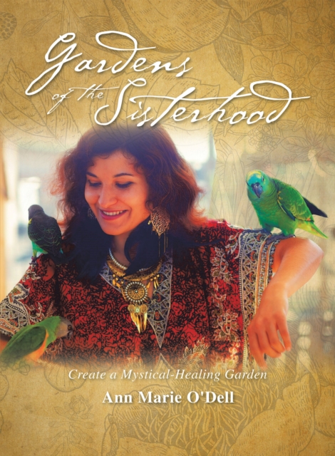 Gardens of the Sisterhood : Create a Mystical-Healing Garden, EPUB eBook