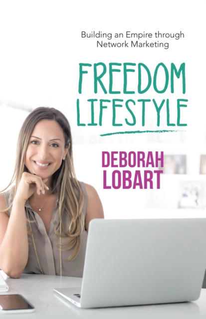 Freedom Lifestyle : Building an Empire Through Network Marketing, EPUB eBook