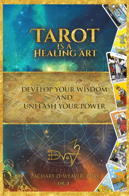Tarot Is a Healing Art : Develop Your Wisdom and Unleash Your Power, EPUB eBook