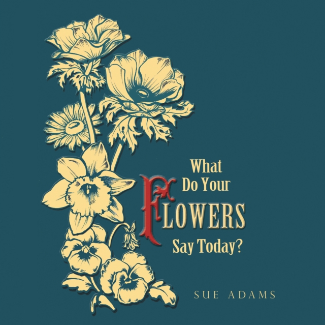 What Do Your Flowers Say Today?, EPUB eBook