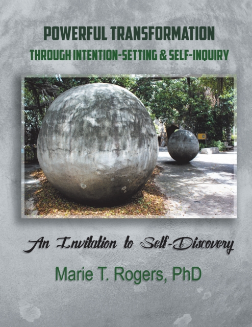Powerful Transformation Through Intention-Setting & Self-Inquiry : An Invitation to Self-Discovery, EPUB eBook