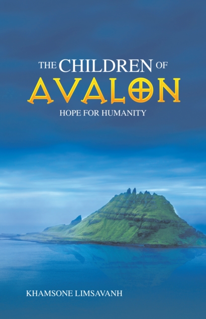 The Children of Avalon : Hope for Humanity, EPUB eBook