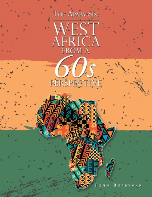 The Apapa Six : West Africa from a 60S Perspective, Paperback / softback Book