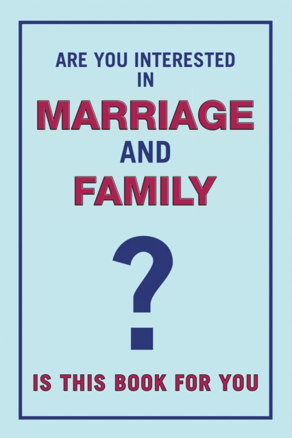 Are You Interested in Marriage and Family : Is This Book for You?, EPUB eBook