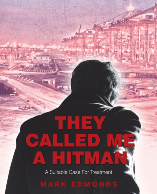 They Called Me a Hitman : A Suitable Case for Treatment, EPUB eBook