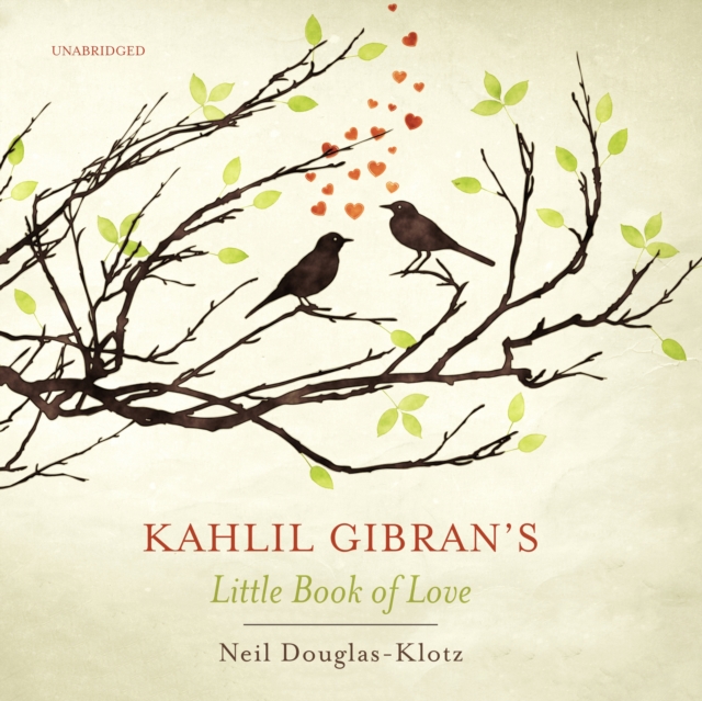 Kahlil Gibran's Little Book of Love, eAudiobook MP3 eaudioBook