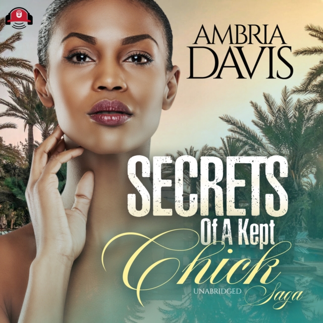 Secrets of a Kept Chick Saga, eAudiobook MP3 eaudioBook