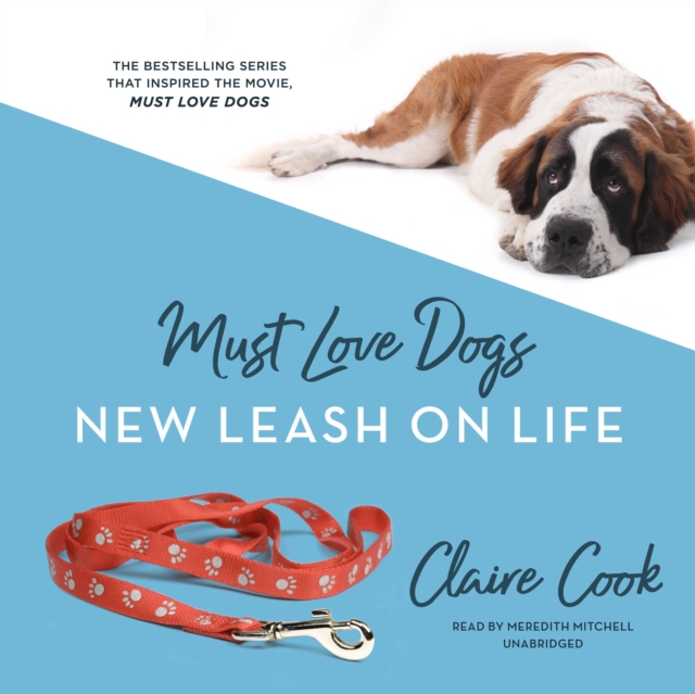 Must Love Dogs: New Leash on Life, eAudiobook MP3 eaudioBook