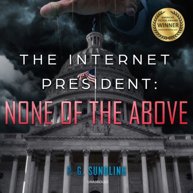 The Internet President: None of the Above, eAudiobook MP3 eaudioBook
