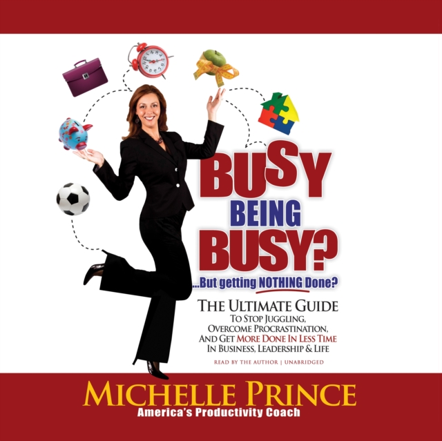 Busy Being Busy ... But Getting Nothing Done?, eAudiobook MP3 eaudioBook