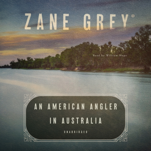 An American Angler in Australia, eAudiobook MP3 eaudioBook