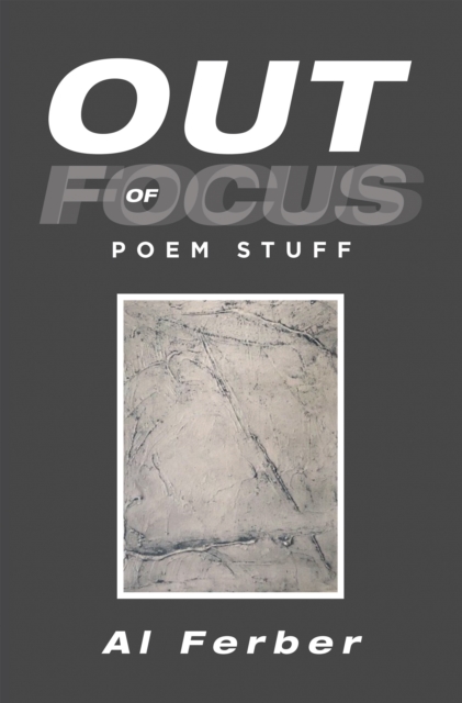 Out of Focus : Poem Stuff, EPUB eBook