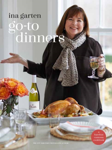Go-To Dinners : A Barefoot Contessa Cookbook, Hardback Book