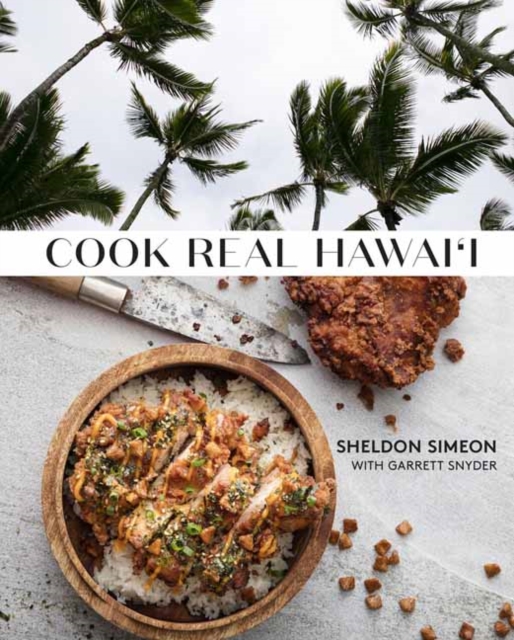 Cook Real Hawai'i : A Cookbook, Hardback Book