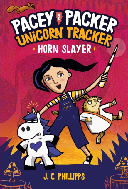 Pacey Packer Unicorn Tracker 2: Horn Slayer, Hardback Book