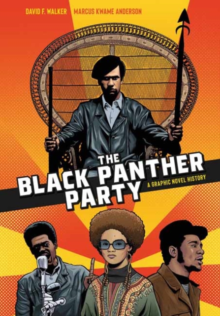 The Black Panther Party : A Graphic Novel History, Paperback / softback Book