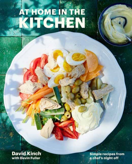 At Home in the Kitchen : 100 Simple Recipes from My Nights Off A Cookbook, Hardback Book