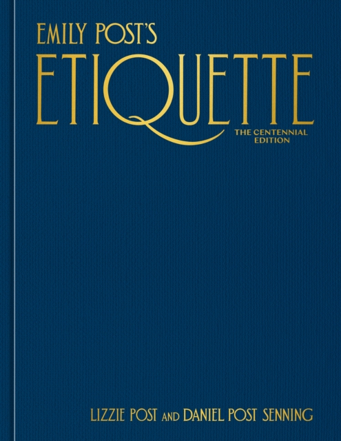 Emily Post's Etiquette, The Centennial Edition, EPUB eBook