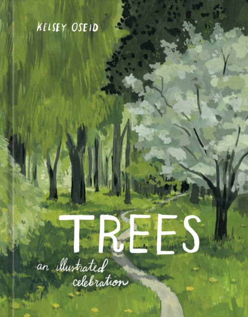 Trees : An Illustrated Celebration, Hardback Book
