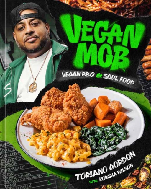 Vegan Mob : Vegan BBQ and Soul Food [A Plant-Based Cookbook], Hardback Book