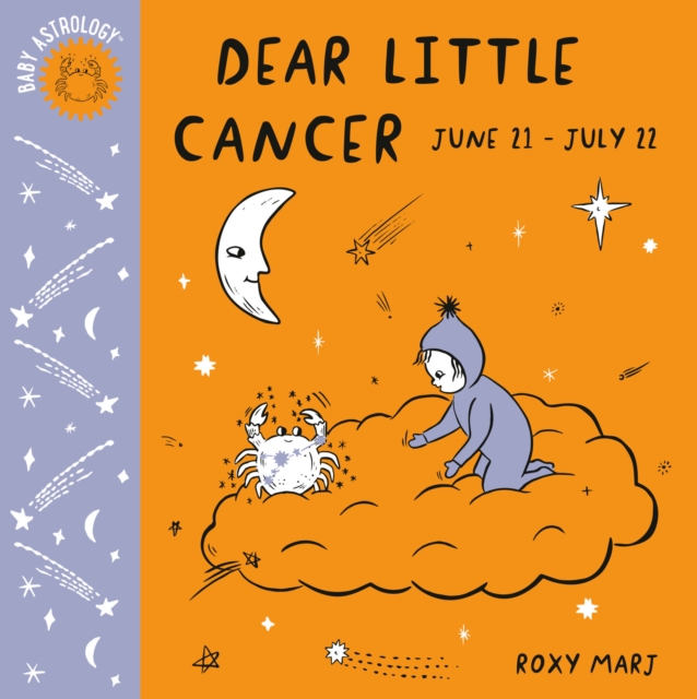 Baby Astrology: Dear Little Cancer, Board book Book