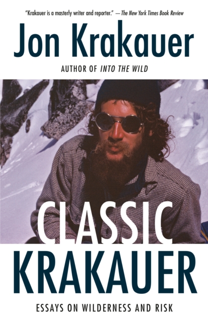 Classic Krakauer : Mark Foo's Last Ride, After the Fall, and Other Essays, Paperback / softback Book