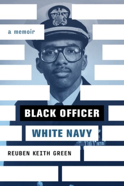 Black Officer, White Navy : A Memoir, Hardback Book