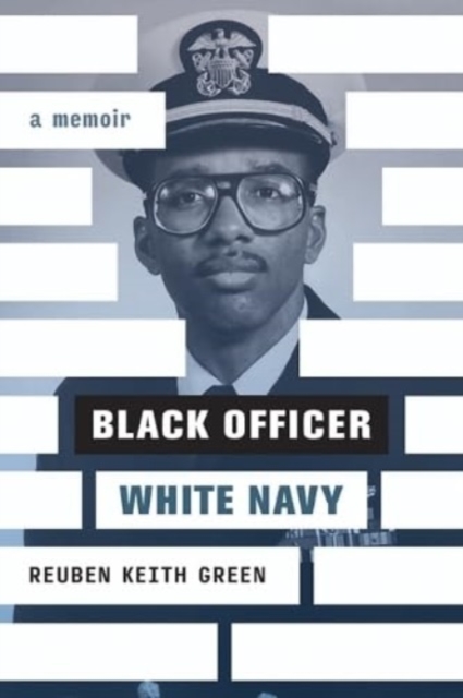 Black Officer, White Navy : A Memoir, Paperback / softback Book