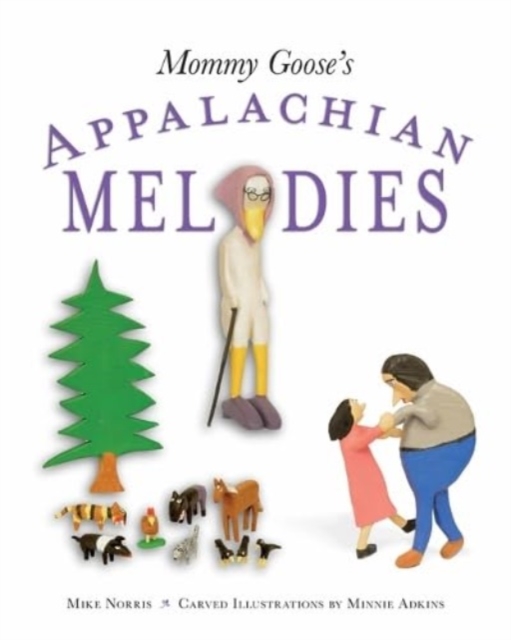 Mommy Goose's Appalachian Melodies, Hardback Book