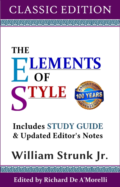 The Elements of Style (Classic Edition) : With Editor's Notes and Study Guide, EPUB eBook
