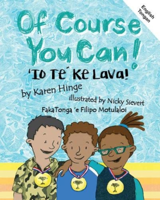 Of Course You Can/'Io Te Ke Lava: English and Tongan, Paperback / softback Book