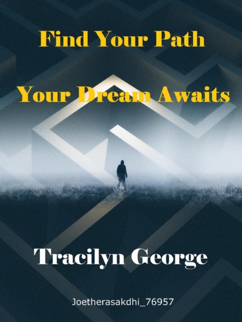 Find Your Path : Your Dream Awaits, EPUB eBook