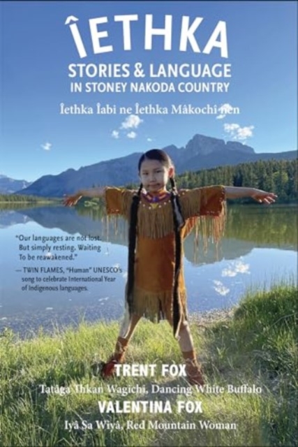 Iethka : Stories & Language in Stoney Nakoda Country, Paperback / softback Book