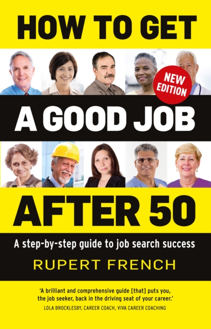 How to Get a Good Job After 50 : A step-by-step guide to job search success, EPUB eBook