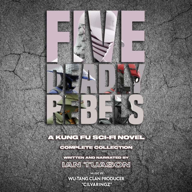 Five Deadly Rebels : A Kung Fu Sci-Fi Novel, eAudiobook MP3 eaudioBook
