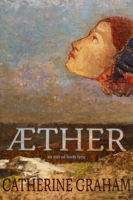 Aether : An Out-of-Body Lyric, EPUB eBook