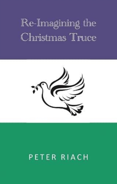 Re-Imagining the Christmas Truce, Paperback / softback Book