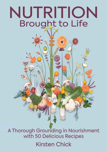 Nutrition Brought To Life, Hardback Book