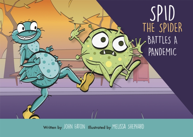Spid the Spider Battles a Pandemic, Paperback / softback Book