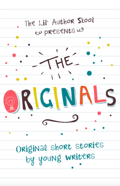 The Originals : Original Short Stories by Young Authors, Paperback / softback Book