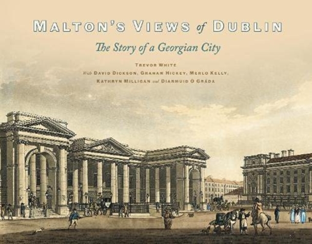 Malton's Views of Dublin, Hardback Book