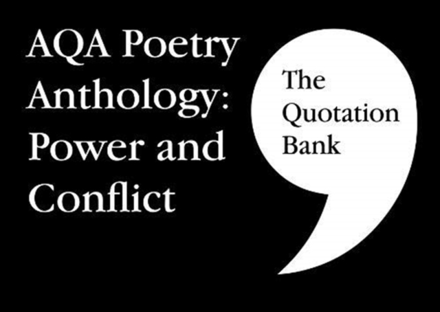 The Quotation Bank: AQA Poetry Anthology - Power and Conflict GCSE Revision and Study Guide for English Literature 9-1, Paperback / softback Book