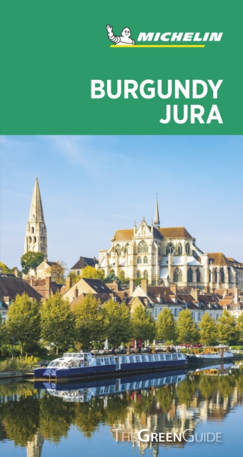 Burgundy-Jura - Michelin Green Guide : The Green Guide, Paperback / softback Book