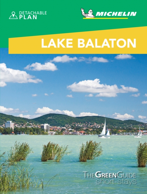 Lake Balaton & Budapest - Michelin Green Guide Short Stays : Short Stay, Paperback / softback Book