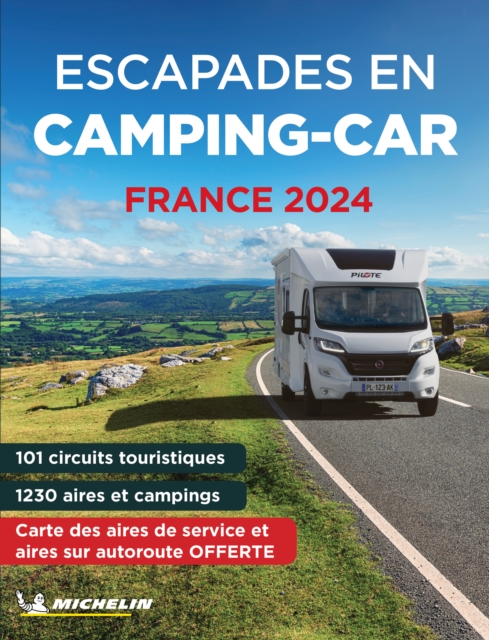 Escapades en Camping-car France Michelin 2024 - Michelin Camping Guides, Paperback / softback Book