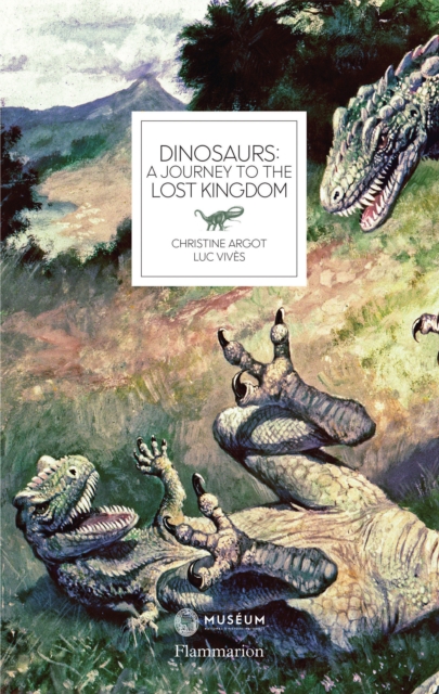 Dinosaurs : A Journey to the Lost Kingdom, Hardback Book
