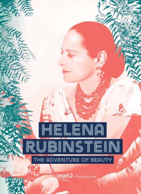 Helena Rubinstein : The Adventure of Beauty, Hardback Book